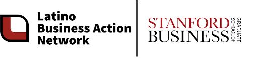 Latino Business Action Network at Stanford Graduate School of Business